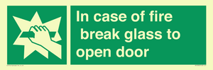 In case of fire break glass to open door